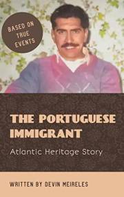 The Portuguese Immigrant: Atlantic Heritage Story
