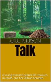 Talk: A young woman's search for treasure, purpose, and her Ojibwe heritage.