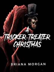 A Tricker-Treater Christmas: A Holiday Horror Story (The Tricker-Treater)