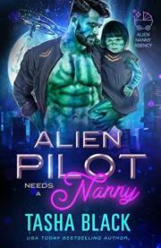 Alien Pilot Needs a Nanny: Alien Nanny Agency #2