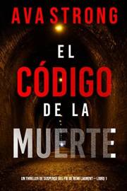 El código de la muerte (Un thriller de suspense del FBI de Remi Laurent — Libro 1) (Spanish Edition)