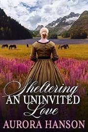 Sheltering an Uninvited Love: A Historical Western Romance Book (Echoes of the Western Heart)