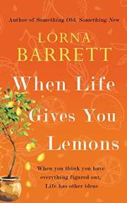 When Life Gives You Lemons : A story of friendship, love and whole lot of curveballs (The Lemon Series Book 1)