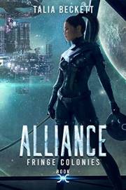 Alliance (Fringe Colonies Book 1)
