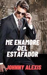 Me enamore del estafador: Novela Romantica Contemporanea (Spanish Edition)