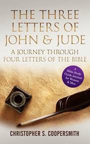 The Three Letters of John & Jude: A Journey Through Four Letters of The Bible (Guiding Scripture Book 1)