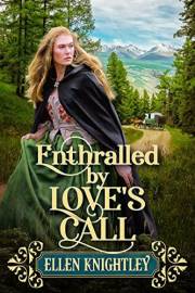 Εnthralled by Love's Call: A Historical Western Romance Book (Love and Valor on the Frontier)