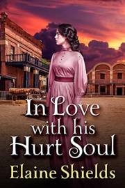 In Love With His Hurt Soul: A Historical Western Romance Book (Love and Valor on the Frontier)