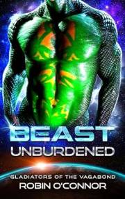 Beast Unburdened: An Alien Gladiator Romance (Gladiators of the Vagabond Book 1)