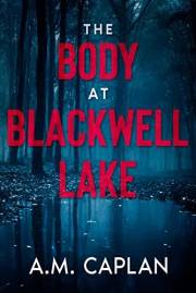 The Body at Blackwell Lake: An Amateur Sleuth Paranormal Mystery