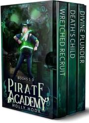 The Pirate Academy Complete Series Boxset [A Young Adult Fantasy Academy Series] (Holly Hook's Books Complete Series Boxsets)