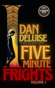 Five-Minute Frights: Scary Stories That Won't Let You Sleep (Five-Minute Frights Collections Book 1)