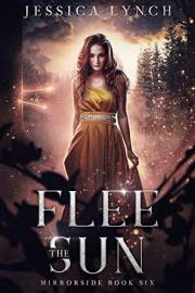 Flee the Sun: A Greek God Romance (Mirrorside Book 6)