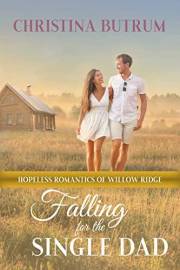 Falling for the Single Dad: A Small-Town Southern Romance (Hopeless Romantics of Willow Ridge Book 6)