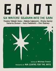 Griot: A Chapbook by the Nia Centre for the Arts, Black Pen Writing Workshop