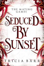 Seduced by Sunset: A Dark Vampire Romance (The Mating Games)