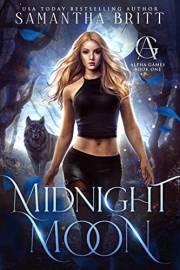 Midnight Moon: A Wolf Shifter Paranormal Romance (Alpha Games Book 1)
