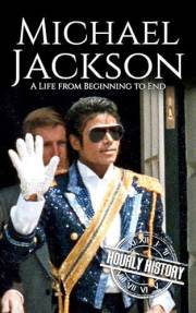 Michael Jackson: A Life from Beginning to End (Biographies of Musicians)