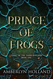 Prince of Frogs (Curse of the Dark Kingdom Book 1)
