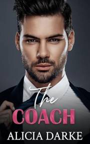 The Coach : A Forbidden, Age Gap, Sports Romance (Secrets Of The Harper Sisters Book 1)