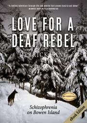 Love for a Deaf Rebel: Schizophrenia on Bowen Island