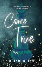 Come True (Come True: Wish-Granting Romantasy Book 1)
