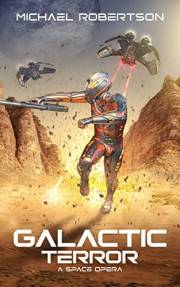 Galactic Terror: A Space Opera Galactic Terror: A Space Opera