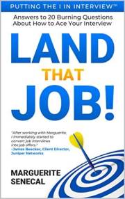 Land That Job!: Answers to 20 Burning Questions About How to Ace Your Interview