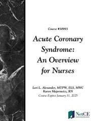 Acute Coronary Syndrome: An Overview for Nurses