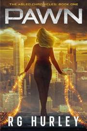 Pawn: The Abled Chronicles: Book One