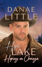 Hoping on Change: Clean Cowboy Romance with a Touch of Suspense (Hope Lake Book 1)