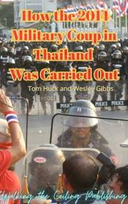 How The 2014 Military Coup In Thailand Was Carried Out (Thailand History 2010s Book 2)