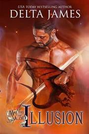 Illusion: A Supernatural Fantasy Romance (Masters of Valor Book 1)