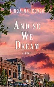 And So We Dream: A Novel