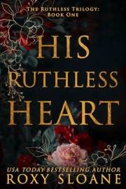 His Ruthless Heart: An Enemies to Lovers Mafia Romance