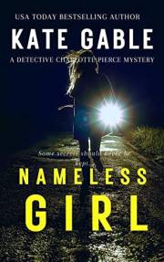 Nameless girl : A compelling crime thriller mystery with a twist (A Detective Charlotte Pierce Mystery Thriller Book 1)