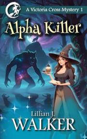 Alpha Killer (A Victoria Cross Mystery Book 1)