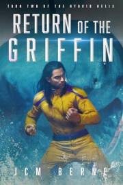 Return of The Griffin: A Superhero Space Opera Fantasy (Hybrid Helix Book 2)