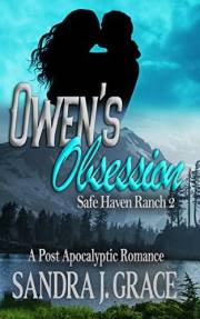 Owen's Obsession: A Post-Apocalyptic Christian Romance (Safe Haven Ranch Book 2)