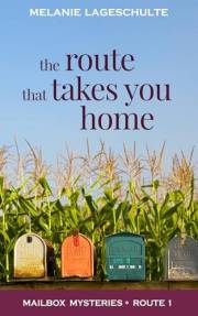 The Route That Takes You Home (Mailbox Mysteries Book 1)