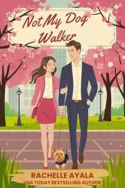 Not My Dog Walker: An April Fool's Romantic Comedy (Not Mine Book 1)