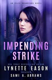 Impending Strike: An Elite Guardians Novel (Elite Guardians Collection Book 2)
