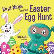 Kind Ninja and the Easter Egg Hunt: A Children's Book About Spreading Kindness on Easter (Ninja Life Hacks 71)