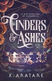 Cinders & Ashes Book 6: A Gay Retelling of Cinderella