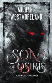 The Sword of Kings (Sons of Osiris Book 1)