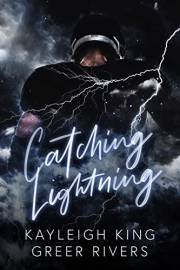Catching Lightning: An Enemies-to-Lovers College Sports Romance