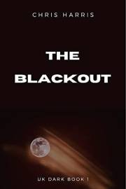 The Blackout (UK Dark Book 1)