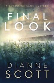 Final Look: An International Crime Novel (A Christine Lane Mystery Book 1)