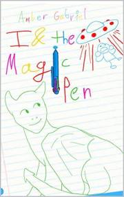I & the Magic Pen (The Junk Drawer Adventures Book 1)