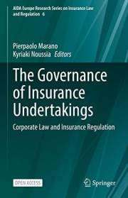 The Governance of Insurance Undertakings: Corporate Law and Insurance Regulation (AIDA Europe Research Series on Insurance La